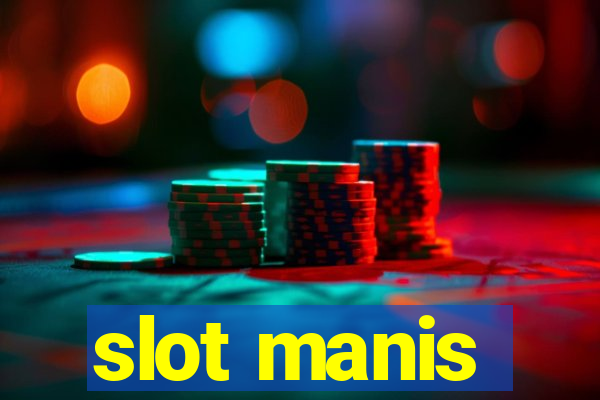 slot manis