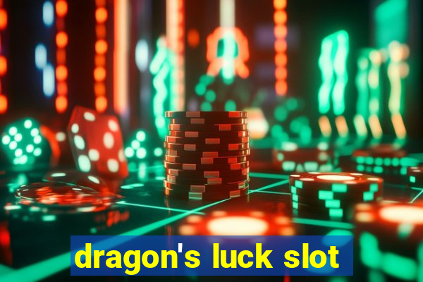 dragon's luck slot