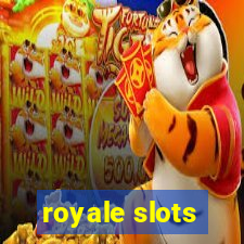 royale slots