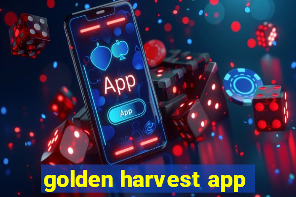 golden harvest app