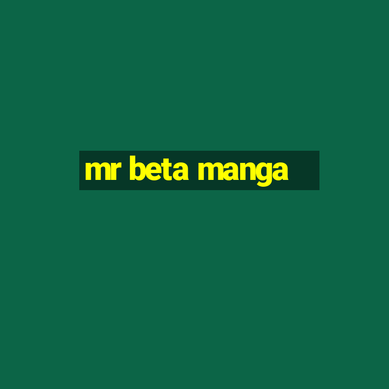 mr beta manga