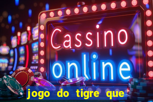 jogo do tigre que ganha b?nus no cadastro