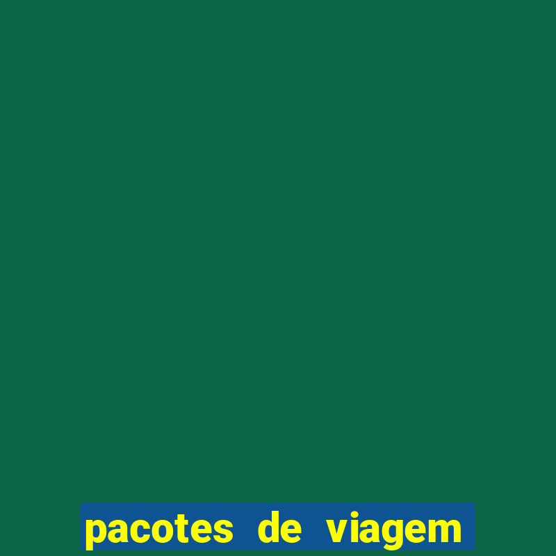 pacotes de viagem da cvc