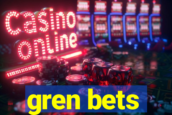 gren bets