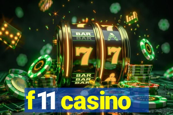 f11 casino