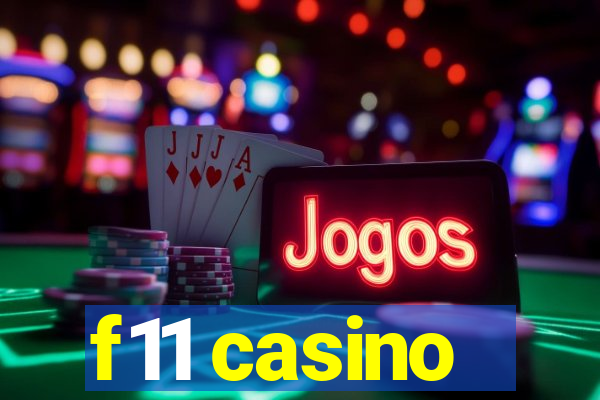 f11 casino