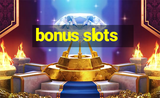 bonus slots