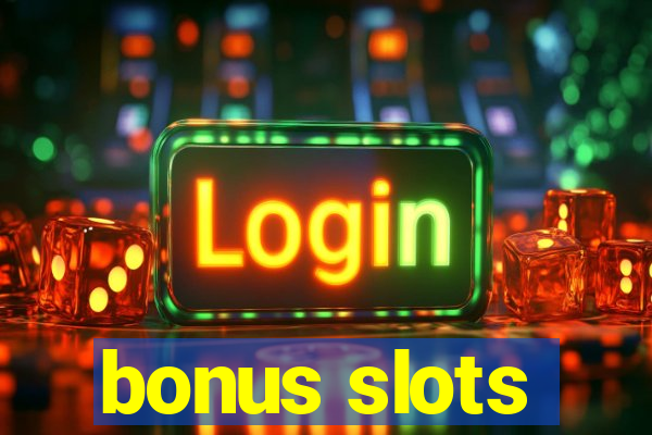 bonus slots