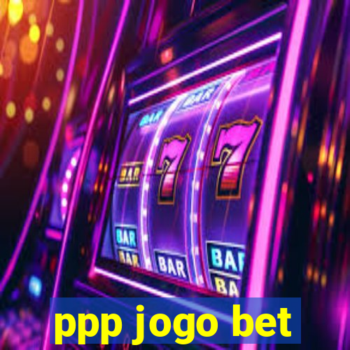 ppp jogo bet