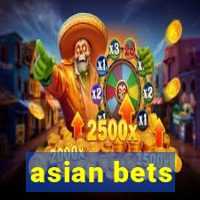 asian bets