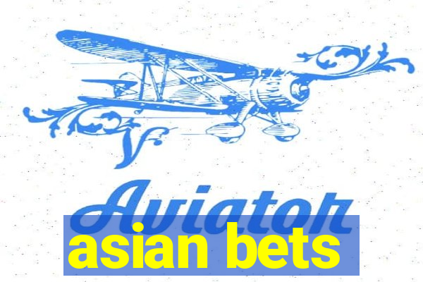 asian bets