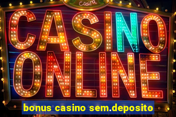 bonus casino sem.deposito