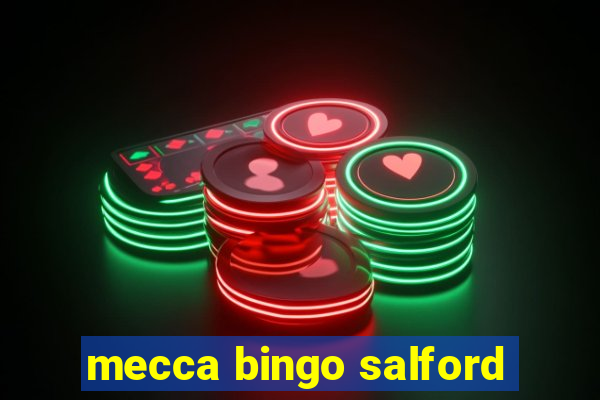 mecca bingo salford