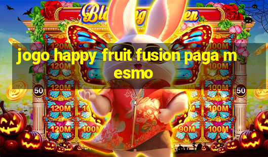 jogo happy fruit fusion paga mesmo