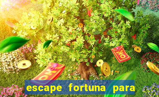 escape fortuna para fan 160