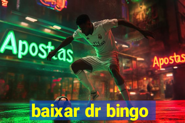 baixar dr bingo