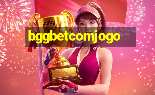 bggbetcomjogo