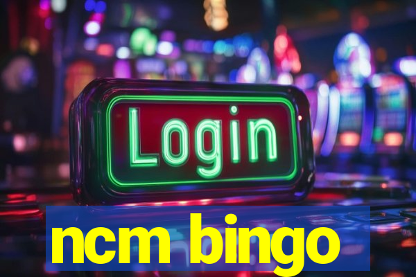 ncm bingo