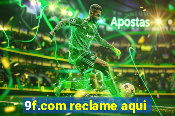 9f.com reclame aqui