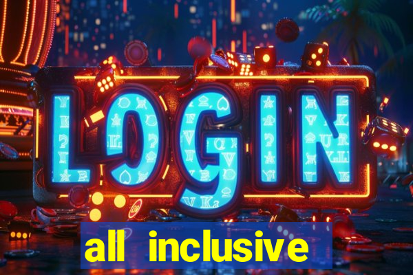 all inclusive casino resorts