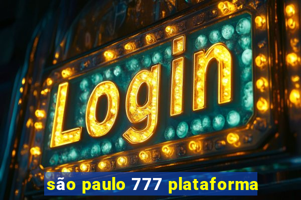 são paulo 777 plataforma