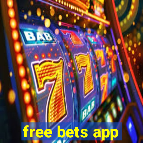 free bets app