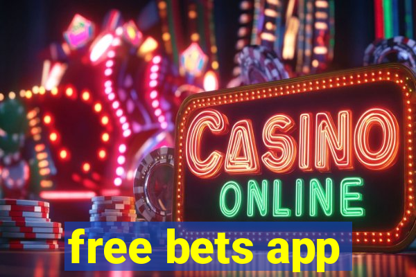 free bets app