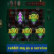 rabbit mq as a service