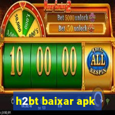 h2bt baixar apk