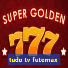 tudo tv futemax