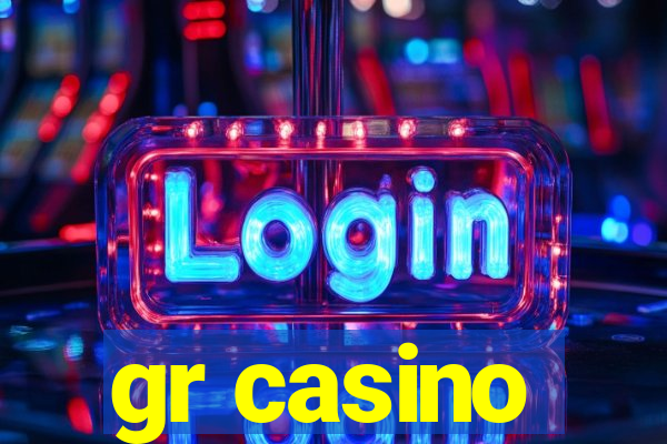 gr casino