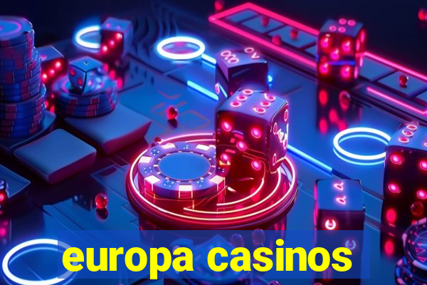 europa casinos