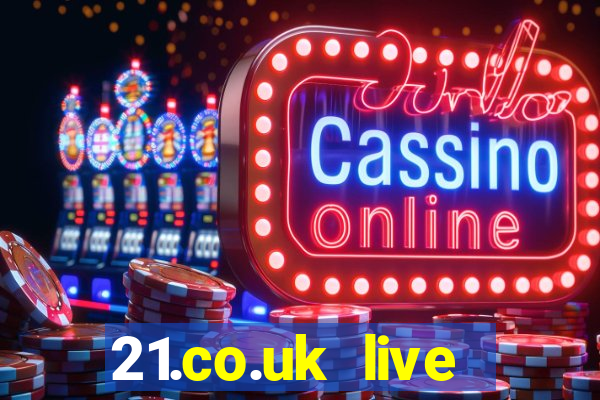 21.co.uk live casino offer