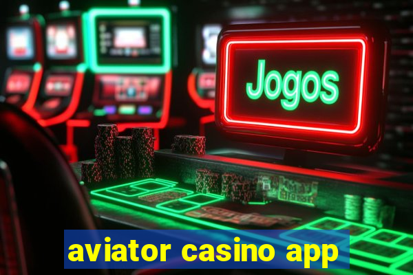 aviator casino app