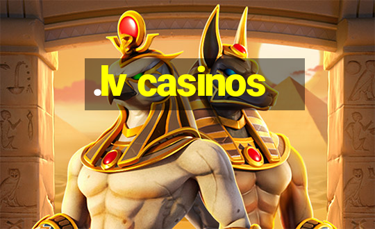 .lv casinos