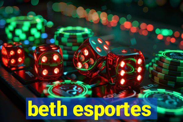 beth esportes