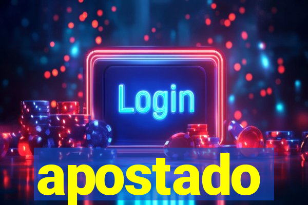 apostado