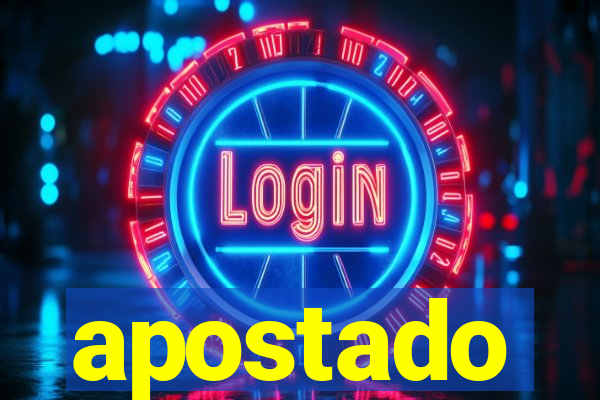 apostado