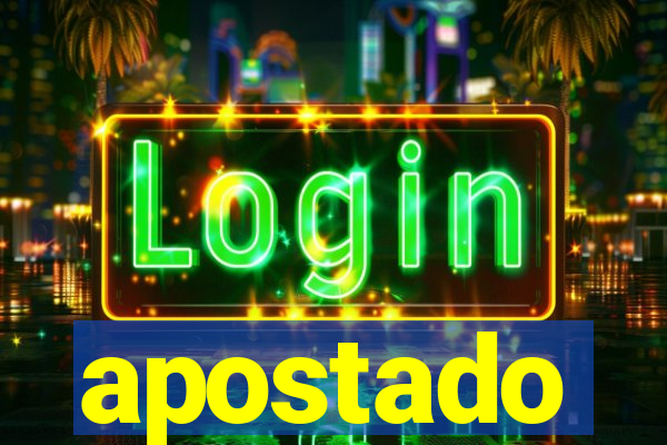 apostado