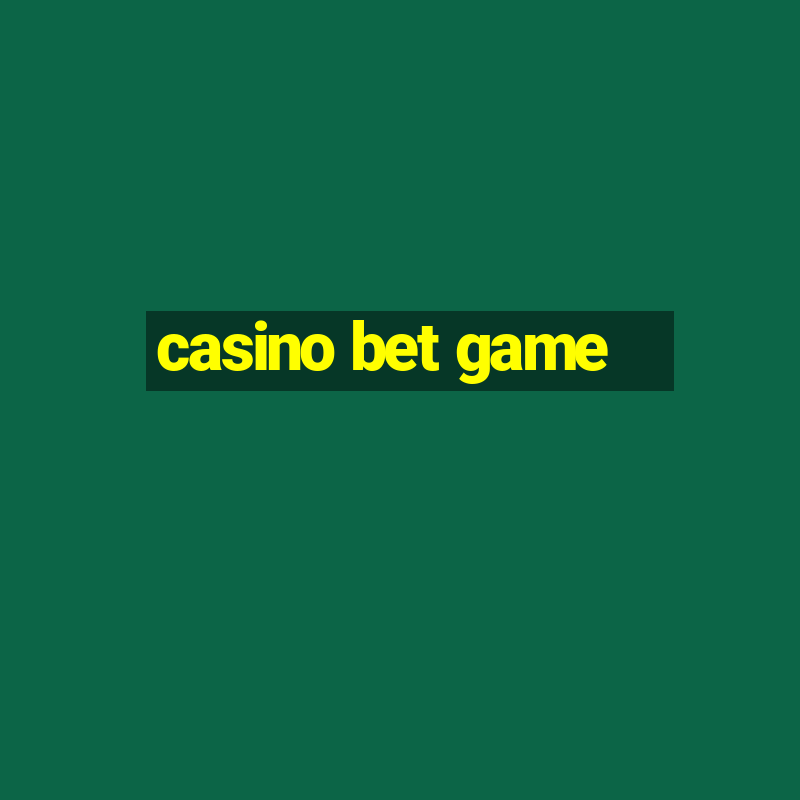 casino bet game