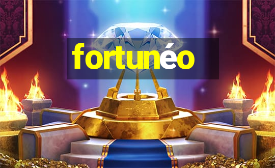 fortunéo