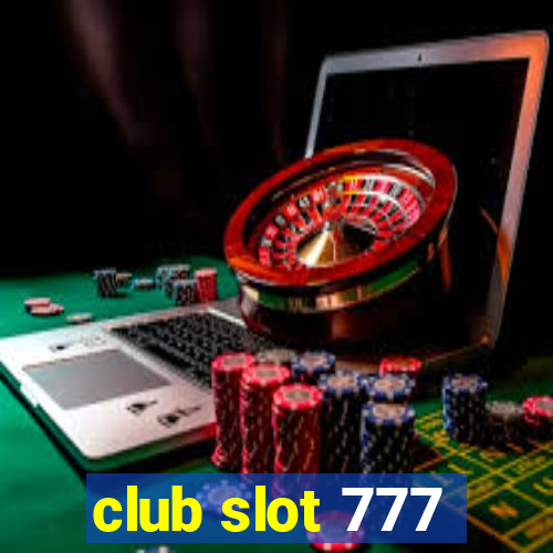 club slot 777