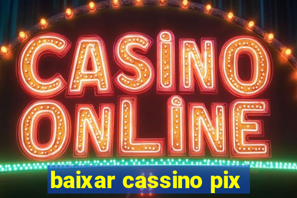 baixar cassino pix