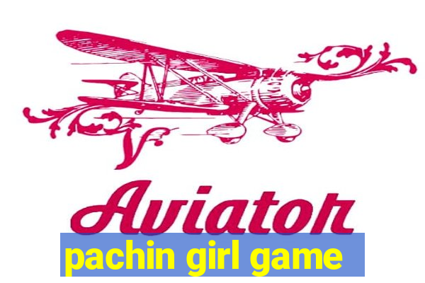 pachin girl game