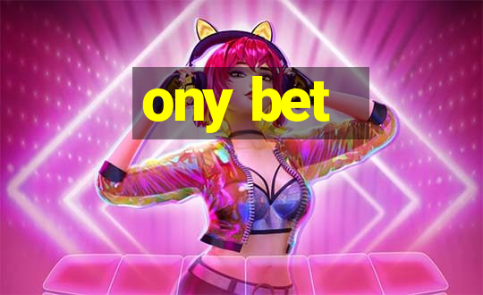 ony bet