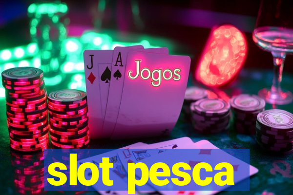 slot pesca