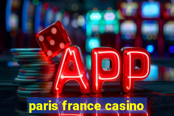 paris france casino