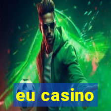 eu casino