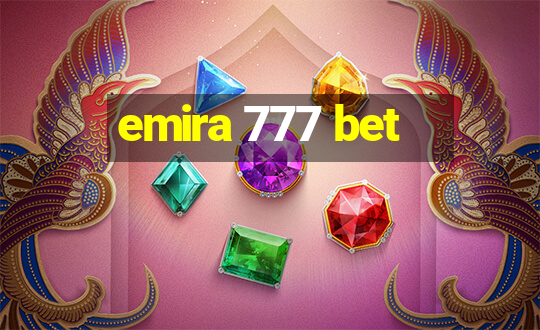 emira 777 bet