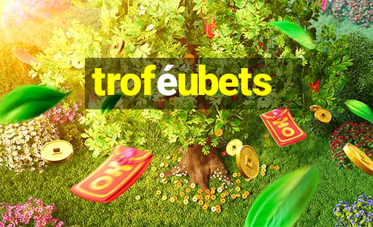 troféubets